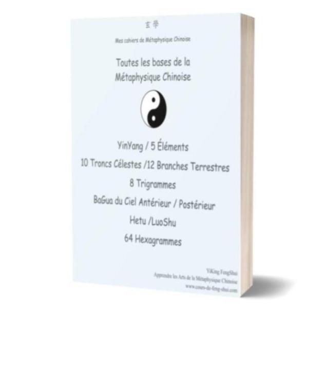 Kin Rin Feng Shui Les 10 cahiers de la Méthode de Métaphysique Chinoise Tome 1 - Yi King ...