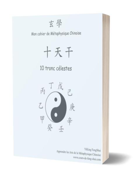 Kin Rin Feng Shui Cahier de cours des Dix Troncs Célestes - Yi King Feng Shui